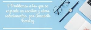 8 problemas escritores Annabeth Berkley